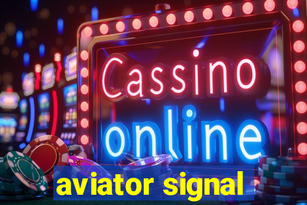 aviator signal